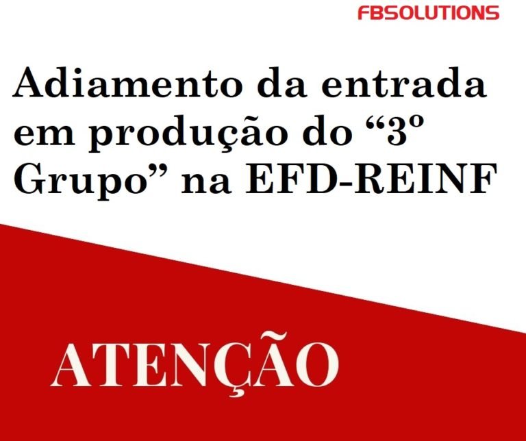 Adiamento da entrada em produção do “3º Grupo” na EFD-REINF